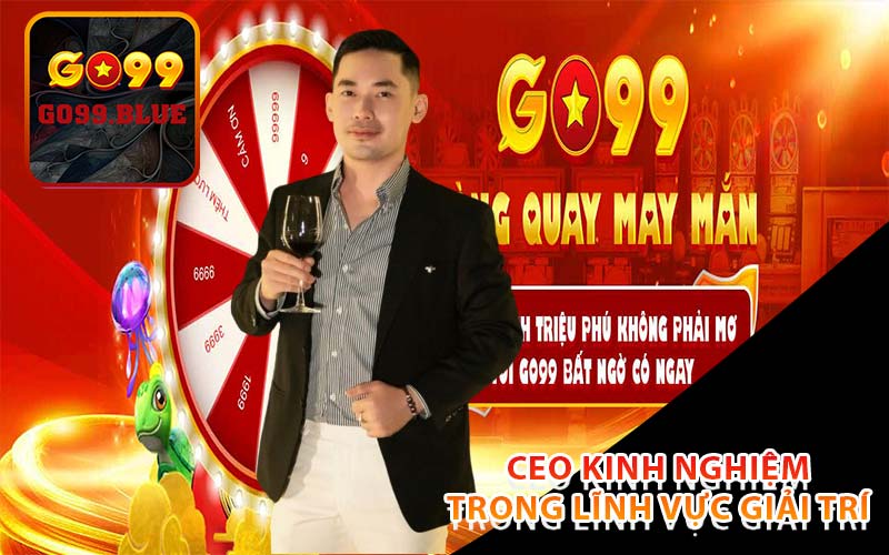 CEO kinh nghiệm trong lĩnh vực giải trí 