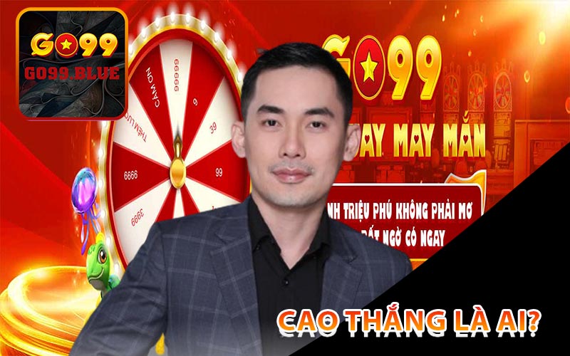 Cao Thắng là ai?