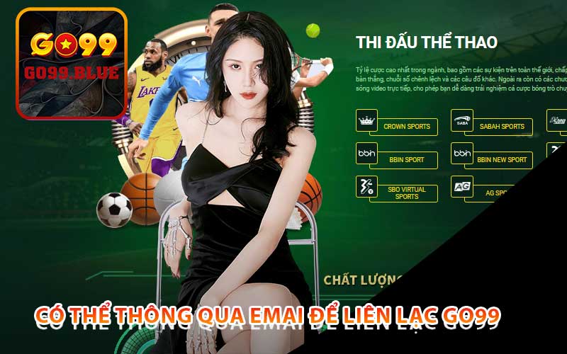 Có Thể Thông Qua Emai Để Liên lạc Go99