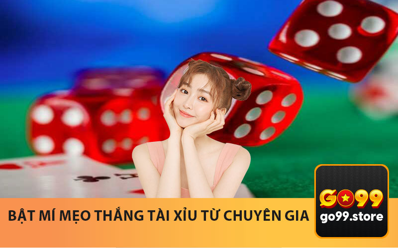 Bật Mí Mẹo Thắng Tài Xỉu Từ Chuyên Gia